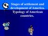 Stages of settlement and development of America