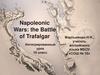Napoleonic Wars: the Battle of Trafalgar