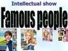 Intellectual show