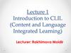 Introduction to CLIL (Content and Language Integrated Learning). Lecture 1