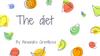 The diet