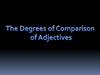 The degrees of comparison of adjectives