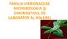 Familia vibrionaceae. Microbiologia şi diagnosticul de laborator al holerei
