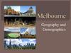 Melbourne. Geography and Demographics