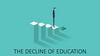 The decline of education