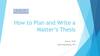 How to Plan and Write a Master‘s Thesis