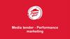 Media tender - performance marketing