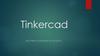 Tinkercad. Быстрые и удобные 3D модели