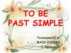 To be past simple