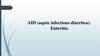 AID (aqute infectious diarrhea). Enteritis