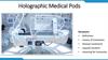 Holographic Medical Pods