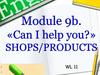 «Can i help you?» shops/products