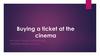 Buying a ticket at the cinema
