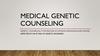 Medical genetic counseling