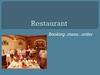 Booking, menu, order