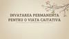 Invatarea permanenta pentru o viata caitativa