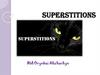 Superstitions