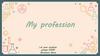 My profession