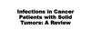 Infections in Cancer Patients with Solid Tumors: A Review
