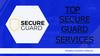 Secure Guard Services in Southern California