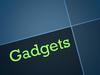 Gadgets