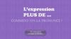 L’expression plus de