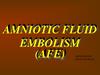 Amniotic fluid embolism