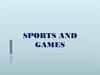 Sports and games