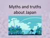 Myths and truths about Japan