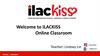 Welcome to ilackiss. Online classroom