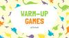 Warm-up games