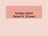 Autopsy report Patient N, 76 уears