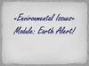 «Environmental Issues» Module: Earth Alert!