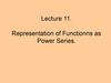 Representation of Functionns as Power Series