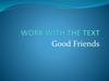 Good Friends