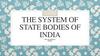 The system of state bodies of india