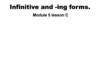 Infinitive and -ing forms