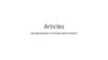Articles. Everything there is to know about articles!