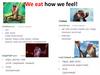 We eat how we feel!