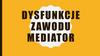 Dysfunkcje zawodu mediator
