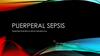 Puerperal Sepsis