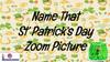 Name That St’ Patrick’s Day Zoom Picture (test)