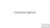 Computer games
