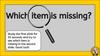 Which item is missing?