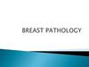 Breast pathology