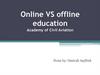 Online VS offline education Academy of Civil Aviation