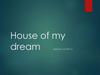 House of my dream
