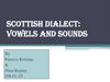 Scottish dialect. Vowels and sounds