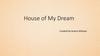 House of my dream