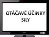Otáčavé účinky sily